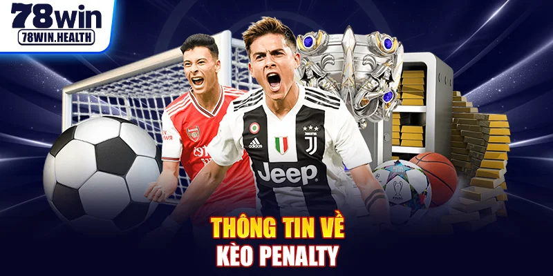 Thông tin về kèo penalty