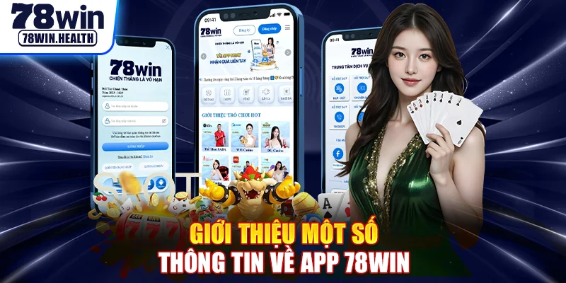 Giới thiệu một số thông tin về App 78WIN