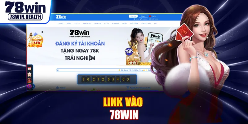 Vấn đề truy cập link 78Win