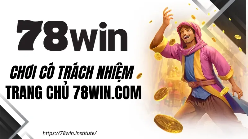 Chơi Có Trách Nhiệm 78WIN – Cam Kết Từ Liên Minh OKVIP